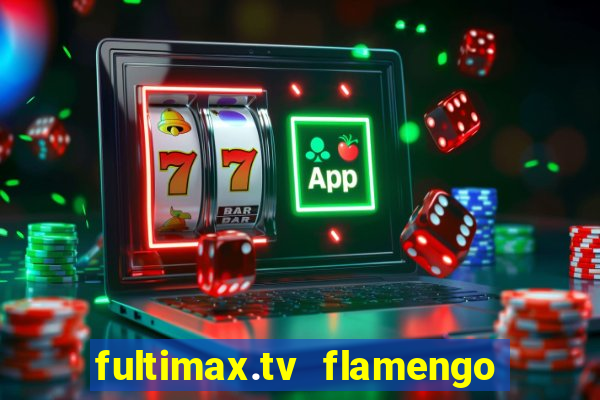 fultimax.tv flamengo ao vivo